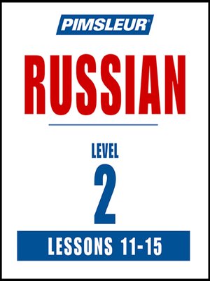 Pimsleur Russian Level 2 Lessons 11-15 - Audiobook